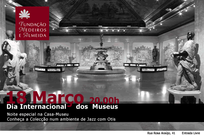Dia Internacional Dos Museus 18 De Maio De 2007 Museu Medeiros E Almeida 